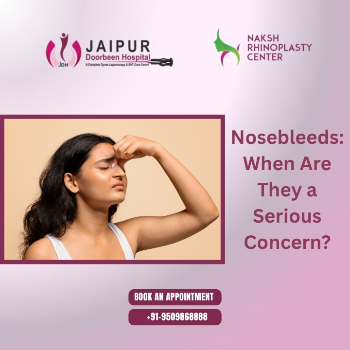Nosebleeds: When Are They a Serious Concern