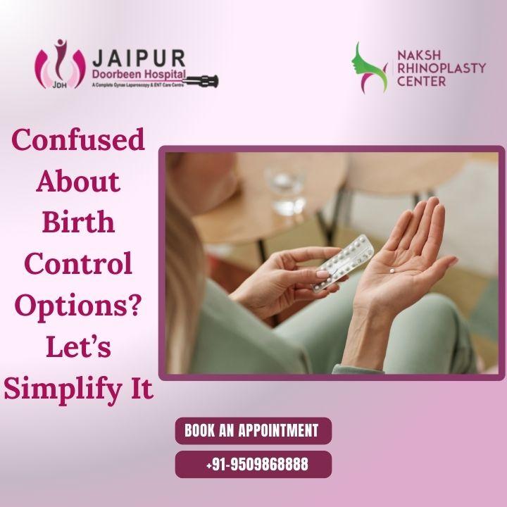 Confused About Birth Control Options? Let’s Simplify It