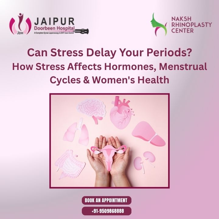 Can Stress Delay Your Periods? How Stress Affects Hormones, Menstrual Cycles & Women's Health