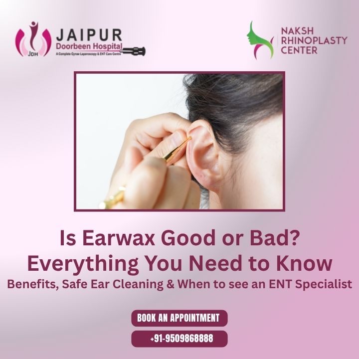 Is Earwax Good or Bad? Everything You Need to Know