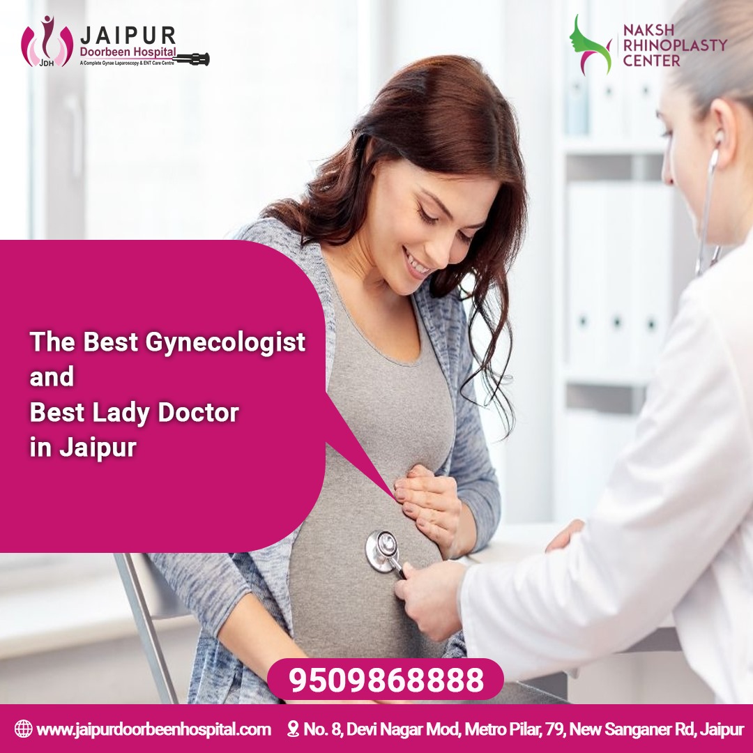 The best gynecologist and best lady doctor in jaipur